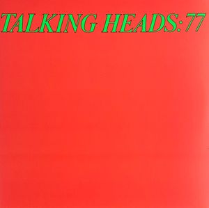 Talking Heads: 77  by Talking Heads