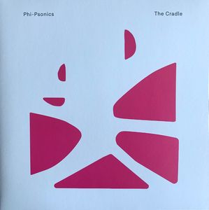 Phi-Psonics – The Cradle