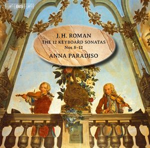 The 12 Keyboard Sonatas Nos 8-12 by Johan Helmich Roman,  Anna Paradiso