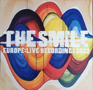 The Smile โ Europe: Live Recordings 2022