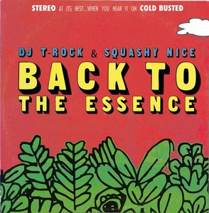 Back To The Essence by DJ T-Rock &  Squashy Nice