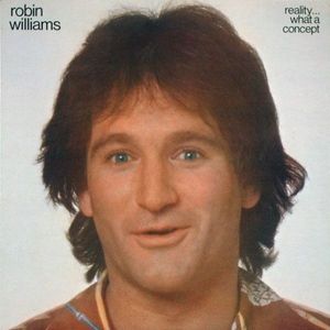 Robin Williams – Reality... What A Concept