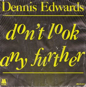 Dennis Edwards – Don't Look Any Further