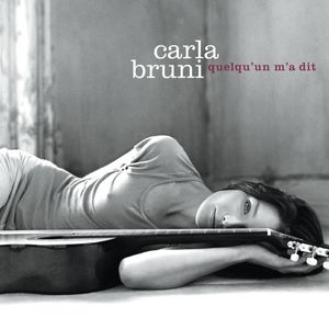 Carla Bruni – Quelqu'un M'a Dit