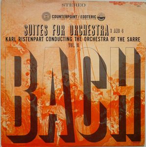 Johann Sebastian Bach - Kammerorchester Des Saarländischen Rundfunks, Saarbrücken, Karl Ristenpart – Suites For Orchestra 3 and 4. Vol.II