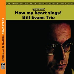 The Bill Evans Trio – How My Heart Sings!