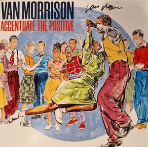 Van Morrison – Accentuate The Positive