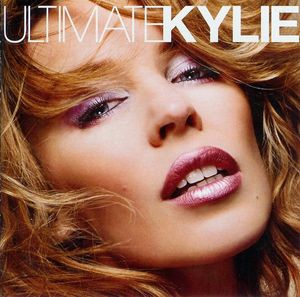 Ultimate Kylie by Kylie Minogue