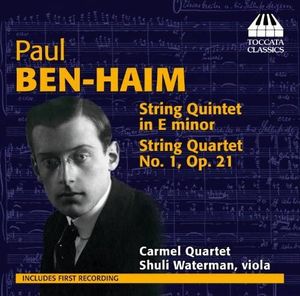 Chamber Music For Strings by Paul Ben-Haim -  Carmel Quartet,  Shuli Waterman