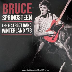 The E Street Band Winterland '78 by Bruce Springsteen