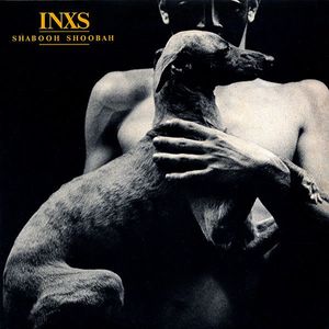 INXS – Shabooh Shoobah