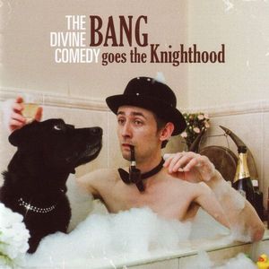 The Divine Comedy – Bang Goes The Knighthood