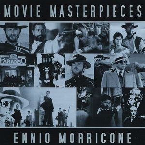 Ennio Morricone – Movie Masterpieces