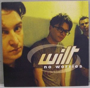 Wilt – No Worries
