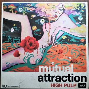 High Pulp – Mutual Attraction Vol. 1