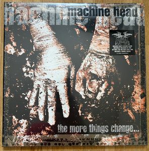 The More Things Change... by Machine Head
