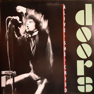 The Doors – Alive, She Cried