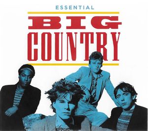 Big Country – Essential Big Country