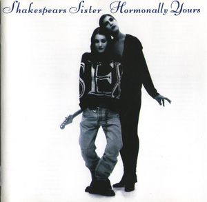 Shakespear's Sister – Hormonally Yours