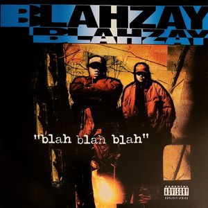 Blahzay Blahzay – Blah Blah Blah
