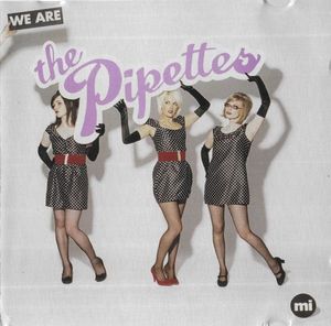The Pipettes – We Are The Pipettes