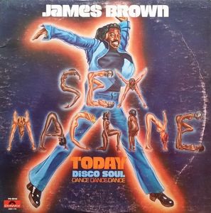 Sex Machine Today by James Brown