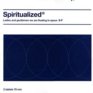 Ladies And Gentlemen We Are Floating In Space by Spiritualized Ladies And Gentlemen We Are Floating In Space by Spiritualized