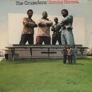 The Crusaders – Unsung Heroes