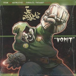Vomit by Drum  and  Knowledge  of  Parallel Thought present  MF Doom