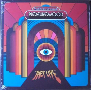 Pleasurewood – They Live