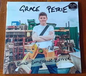 Build Something Better by Grace Petrie