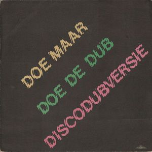 Doe Maar – Doe De Dub (Discodubversie)