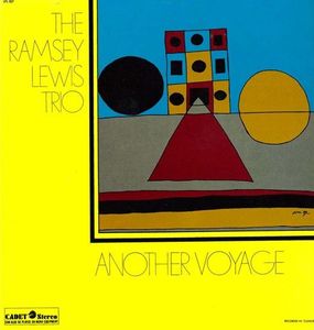 The Ramsey Lewis Trio – Another Voyage