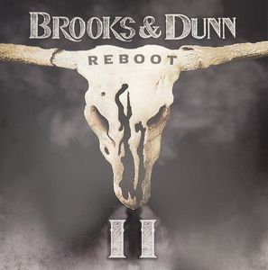 Reboot II by Brooks & Dunn