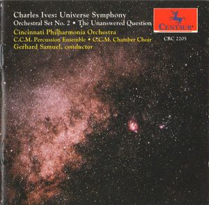 Universe Symphony / Orchestral Set No. 2 / The Unanswered Question by Charles Ives,  Cincinnati Philharmonia Orchestra,  Gerhard Samuel