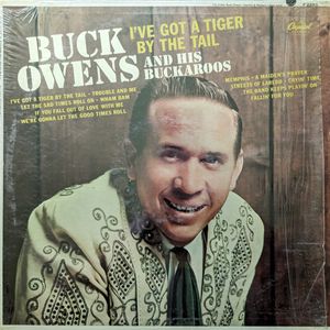 Buck Owens And His Buckaroos – I've Got A Tiger By The Tail