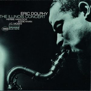 The Illinois Concert by Eric Dolphy