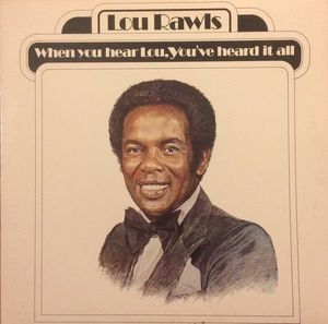 When You Hear Lou, You've Heard It All by Lou Rawls