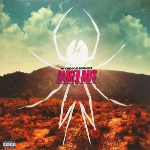 Danger Days: The True Lives Of The Fabulous Killjoys cover