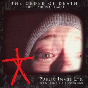 The Order Of Death (The Blair Witch Mix) by Public Image Limited