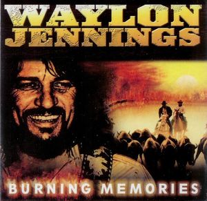 Waylon Jennings – Burning Memories