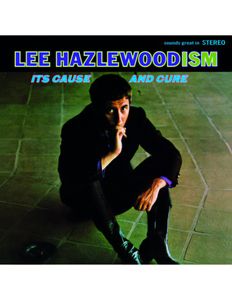 Lee Hazlewoodism - Its Cause And Cure cover
