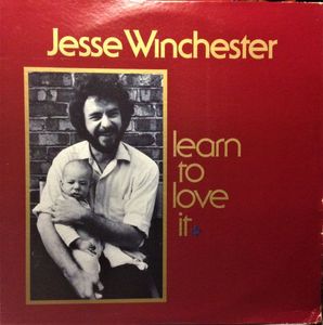Jesse Winchester – Learn To Love It