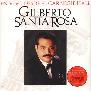 Gilberto Santa Rosa – En Vivo Desde El Carnegie Hall
