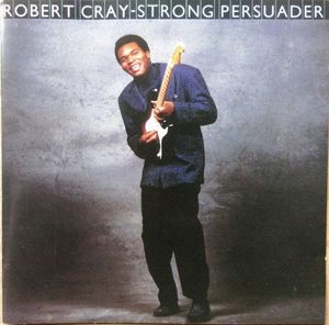 Robert Cray – Strong Persuader