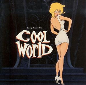 Songs From The Cool World (Music From And Inspired By The Motion Picture) cover