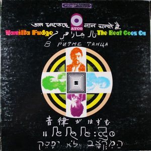 Vanilla Fudge – The Beat Goes On