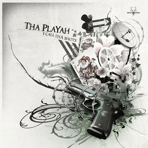 Tha Playah – I Call Tha Shots