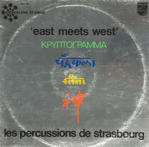 East Meets West by Les Percussions De Strasbourg