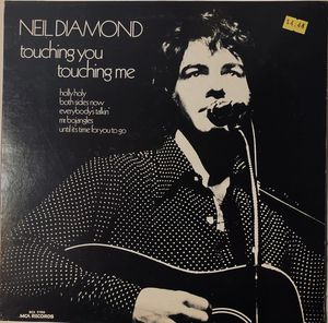 Neil Diamond – Touching You, Touching Me
